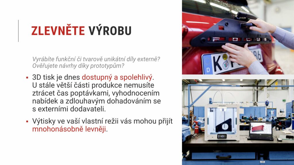 Zlevněte výrobu díky 3D tisku